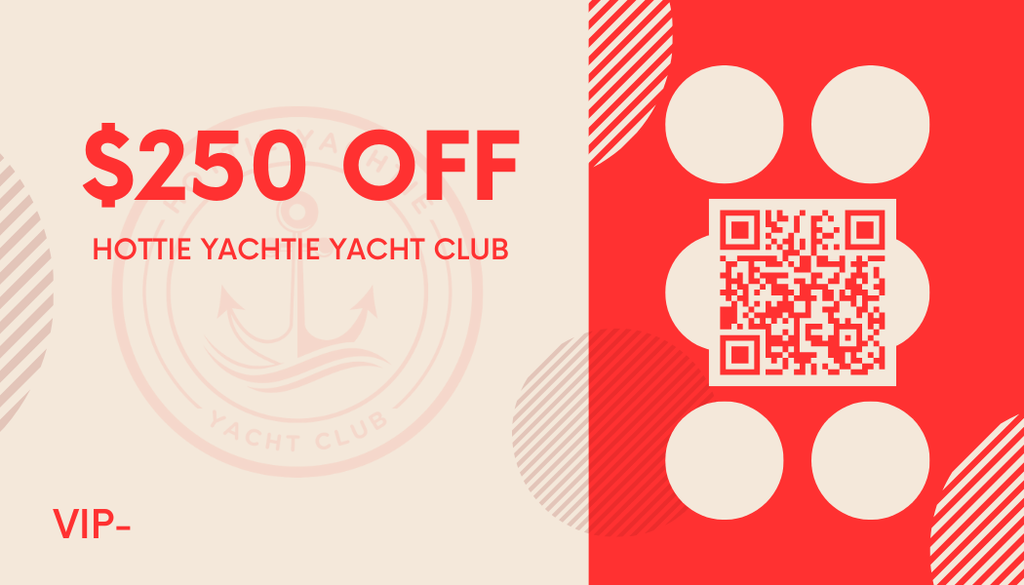 Hottie Yachtie Yacht Club $250 gift card
